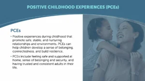 Comparison of Adverse Childhood Experiences (ACEs) and Positive Childhood Experiences (PCEs) that affect long-term risk for addiction.